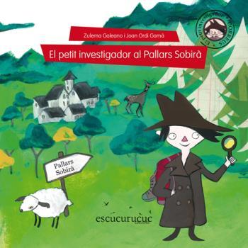 EL PETIT INVESTIGADOR AL PALLARS SOBIRÀ | 9788461596577 | ORDI GOMÀ, JUAN