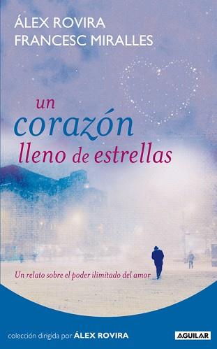 CORAZON LLENO DE ESTRELLAS UN | 9788403100985 | ROVIRA, ALEX / MIRALLES, FRANCESC