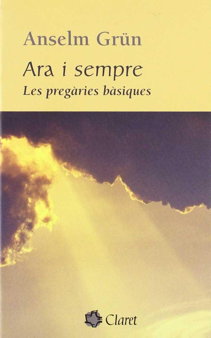 ARA I SEMPRE | 9788482976952 | GRUN, ANSELM