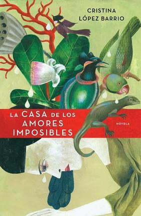 CASA DE LOS AMORES IMPOSIBLES LA | 9788401337543 | LOPEZ BARRIO, CRISTINA