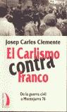 CARLISMO CONTRA FRANCO, EL VT-34 | 9788489644878 | CLEMENTE, JOSEP CARLES