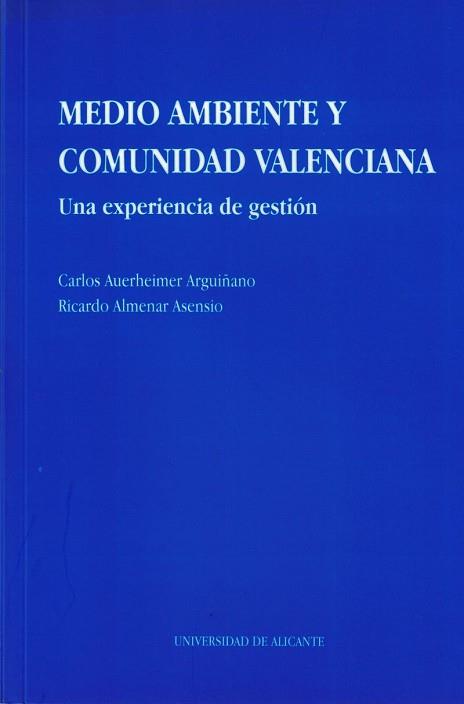 MEDIO AMBIENTE Y COMUNIDAD VALENCIANA | 9788479082727 | AUERNHEIMER ARGUIÑANO, CARLOS ; ALMENAR