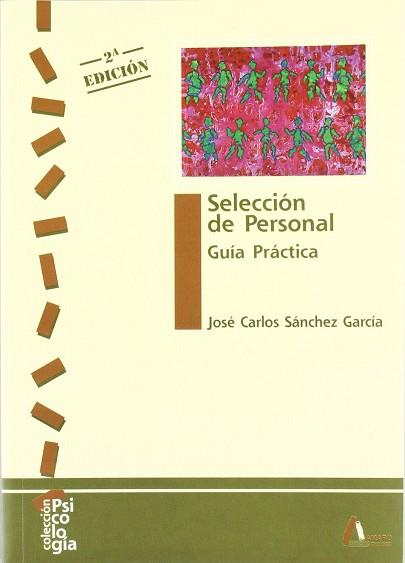 SELECCION DE PERSONAL GUIA PRACTICA | 9788486368906 | SANCHEZ GARCIA, JOSE CARLOS