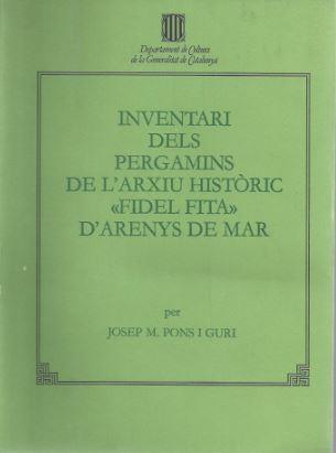 INVENTARI DELS PERGAMINS DE L'ARXIU FIDEL FITA D'ARENYS D | 9788450094749 | PONS GURI, JOSEP MARIA