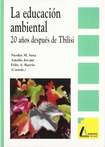 EDUCACION AMBIENTAL, LA 20 AÑOS DESPUES DE TBILISI | 9788481961027 | SOSA, NICOLAS M.