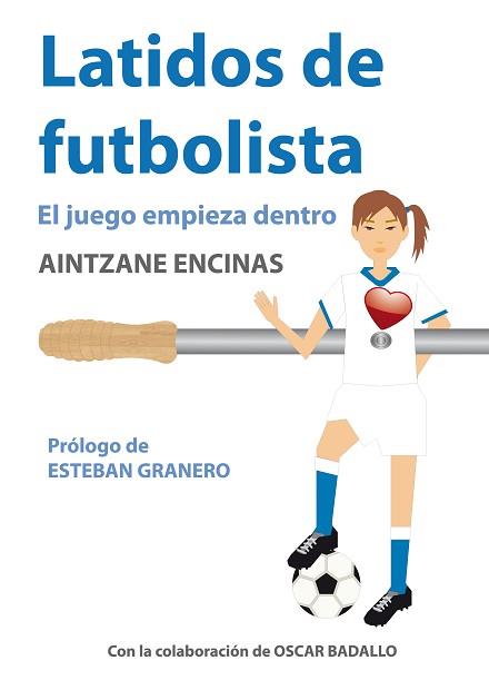 LATIDOS DE FUTBOLISTA | 9788461707584 | ENCINAS GÓMEZ, AINTZANE