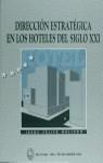 DIRECCION ESTRATEGICA EN LOS HOTELES DEL SIGLO XXI | 9788448601485 | FELIPE GALLEGO, JESUS