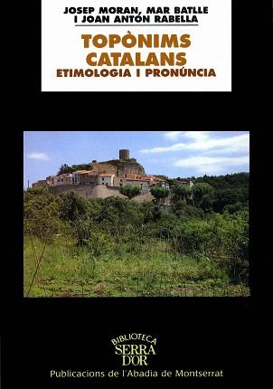 TOPONIMS CATALANS ETIMOLOGIA I PRONUNCIA | 9788484154310 | MORAN, JOSEP