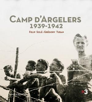 CAMP D'ARGELERS (1939-1942) | 9788497917971 | FELIP SOLÉ I GRÉGORY TUBAN