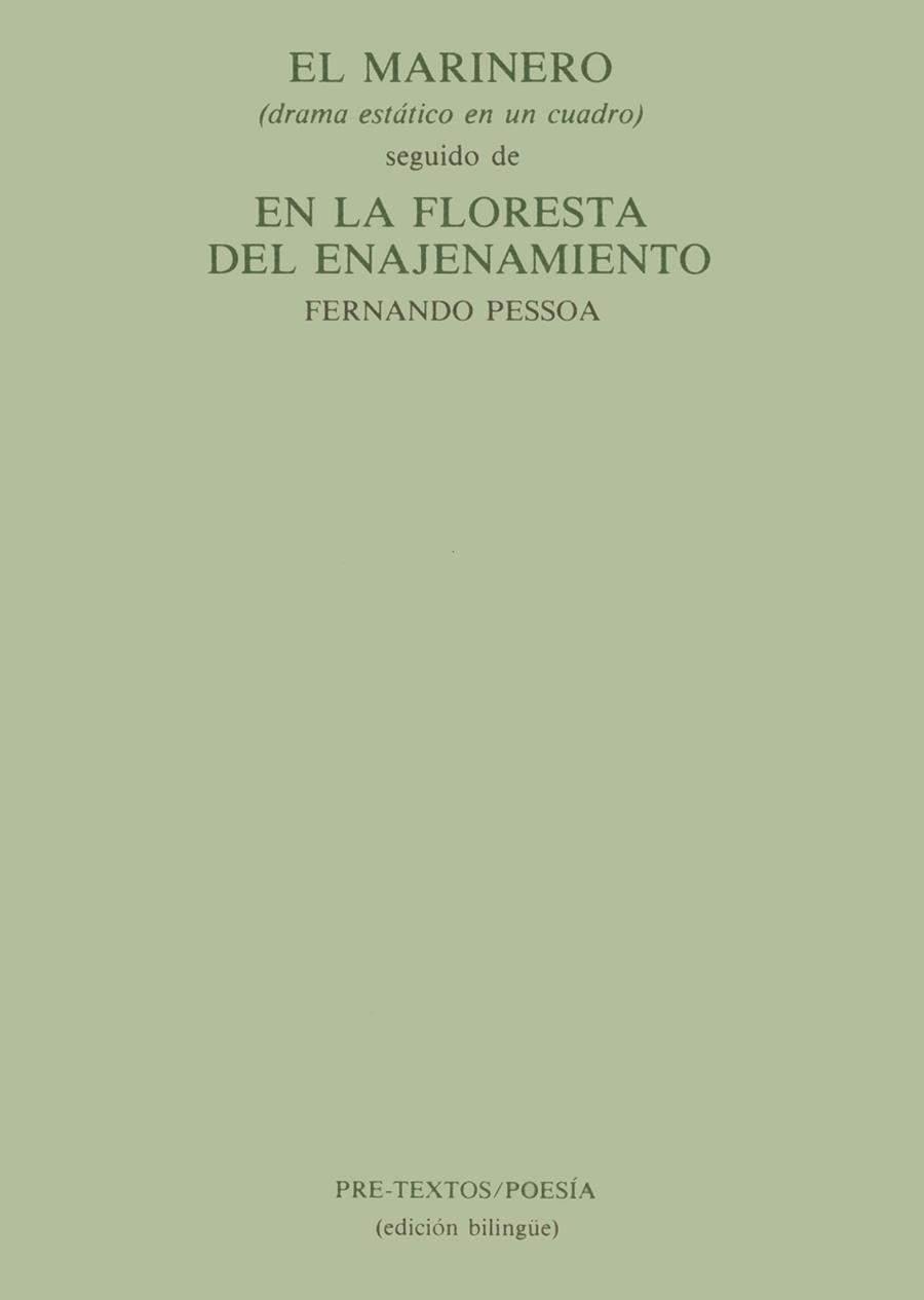 MARINERO, EL ; EN LA FLORESTA DEL ENAJENAMIENTO | 9788485081479 | PESSOA, FERNANDO