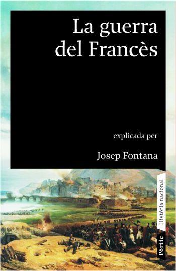 GUERRA DEL FRANCES LA ( 1808-1814 ) | 9788498090451 | FONTANA, JOSEP