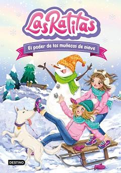 RATITAS 6. EL PODER DE LOS MUÑECOS DE NIEVE | 9788408249306 | LAS RATITAS