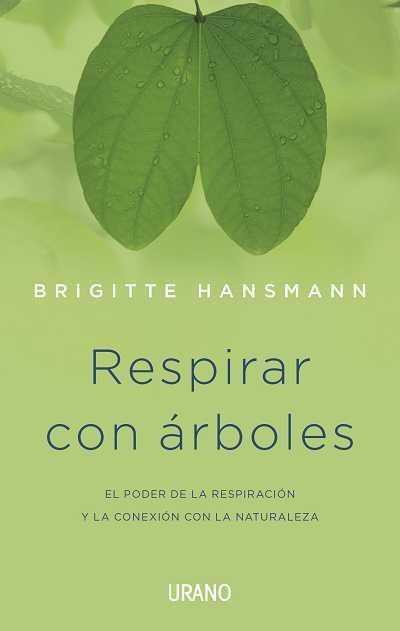 RESPIRAR CON ÁRBOLES | 9788479533281 | HANSMANN, BRIGITTE