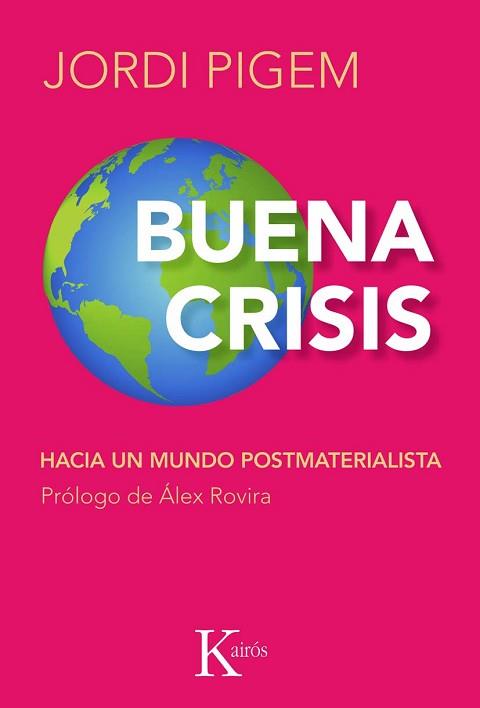 BUENA CRISIS HACIA UN MUNDO POSTMATERIALISTA | 9788472457294 | PIGEM, JORDI