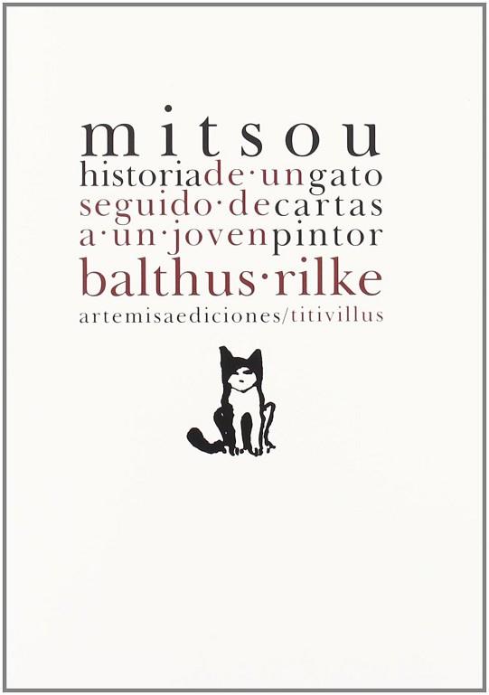 MITSOU HISTORIA DE UN GATO / CARTAS A UN JOVEN PINTOR | 9788496374546 | RILKE / BALTHUS