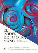 PODER DE TU OTRA MANO, EL | 9788488242327 | CAPACCHIONE, LUCIA