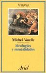 IDEOLOGIAS Y MENTALIDADES | 9788434465473 | VOVELLE, MICHEL