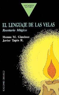 LENGUAJE DE LAS VELAS EL | 9788477201885 | GIMENEZ, HANNA M. / TAPIA RODRIGUEZ, JAV