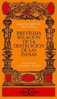 BREVISIMA RELACION DE LA DESTRUICION DE LAS INDIAS (CC 248) | 9788470398339 | CASAS, BARTOLOME DE LAS