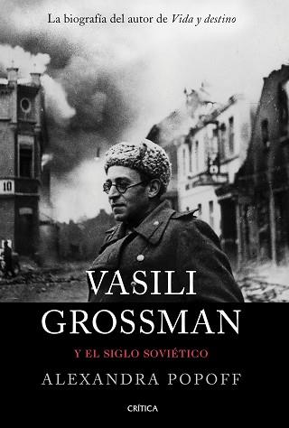 VASILI GROSSMAN Y EL SIGLO SOVIÉTICO | 9788491992196 | POPOFF, ALEXANDRA