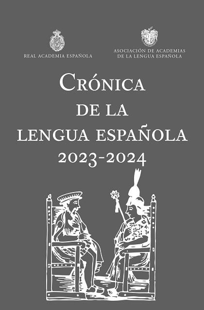 CRÓNICA DE LA LENGUA ESPAÑOLA 2023-2024 | 9788467073034 | REAL ACADEMIA ESPAÑOLA / ASOCIACIÓN DE ACADEMIAS DE LA LENGUA ESPAÑOLA