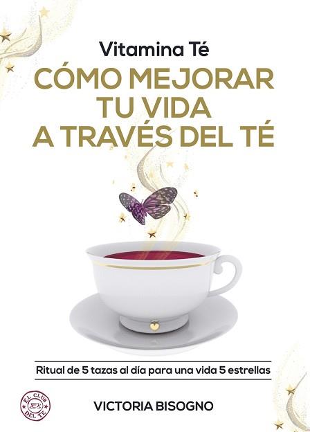 VITAMINA TE COMO MEJORAR TU VIDA A TRAVES DEL TE | 9788418354519 | BISOGNO VICTORIA