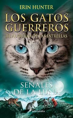 GATOS GUERREROS | EL AUGURIO DE LAS ESTRELLAS 4 - SEÑALES DE LA LUNA | 9788418797392 | HUNTER, ERIN