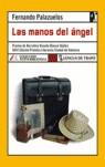 MANOS DEL ANGEL LAS ( PREMIO NARRATIVA CIUDAD DE VALENCIA ) | 9788496080690 | PALAZUELOS, FERNANDO