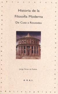 HISTORIA DE LA FILOSOFIA MODERNA DE CUSA A ROUSSEAU | 9788446005704 | PEREZ DE TUDELA, JORGE