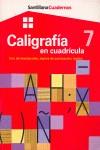 CUADERNOS CALIGRAFIA EN CUADRICULA 7 | 9788429475302 | VARISÇ