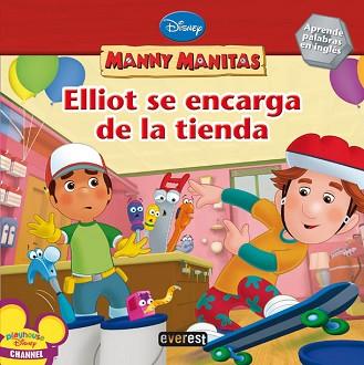 MANNY MANITAS: ELLIOT SE ENCARGA DE LA TIENDA APRENDE INGLES | 9788444163536 | DISNEY CHANNEL