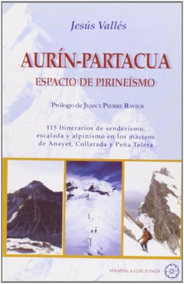 AURIN PARTACUA ESPACIO DE PIRINEISMO | 9788495052902 | VALLES, JESUS