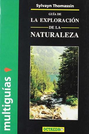 GUIA DE EXPLORACION DE LA NATURALEZA | 9788480631013 | THOMASSIN, SYLVAYN