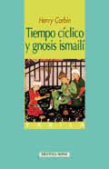 TIEMPO CICLICO Y GNOSIS ISMAILI | 9788497421805 | CORBIN, HENRY