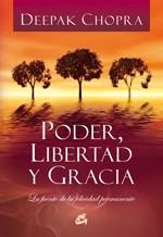 PODER LIBERTAD Y GRACIA | 9788484451730 | CHOPRA, DEEPAK