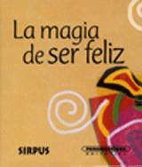 MAGIA DE SER FELIZ | 9788496483156 | SELECCIÓN DE TEXTOS: LUZ ÁNGEL