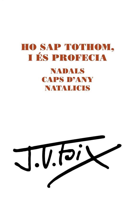 HO SAP TOTHOM I ÉS PROFECIA. NADALS, CAPS D'ANY, NATALICIS | 9788499759210 | FOIX MAS, JOSEP VICENÇ