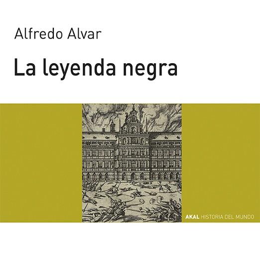 LEYENDA NEGRA, LA (HMJ 69) | 9788446007975 | ALVAR EZQUERRA, ALFREDO