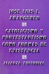 CATOLICISMO Y PROTESTANTISMO | 9788420617602 | ARANGUREN, JOSE LUIS L. (LOPEZ ARANGUREN