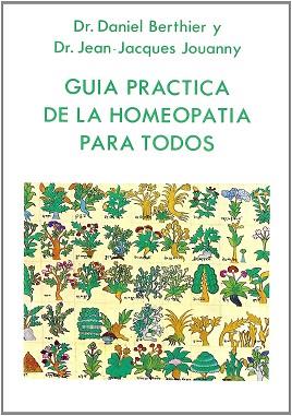 GUIA PRACTICA DE LA HOMEOPATIA PARA TODOS | 9788486668389 | BERTHIER, DANIEL ; JOUANNY, JEAN-JACQUES