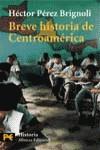 BREVE HISTORIA DE CENTROAMERICA (LB) | 9788420634906 | PEREZ BRIGNOLI, HECTOR