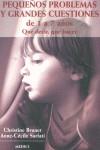 PEQUEÑOS PROBLEMAS Y GRANDES CUESTIONES DE 1 A 7 AÑOS | 9788489778757 | BRUNET, CHRISTINE