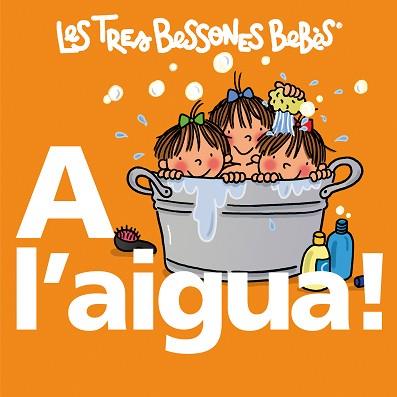 TRES BESSONES BEBES: A L'AIGUA | 9788492419722 | CAPDEVILA, ROSER