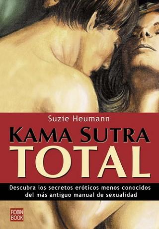 KAMASUTRA TOTAL DESCUBRA LOS SECRETOS EROTICOS ... | 9788479277888 | HEUMANN, SUZIE