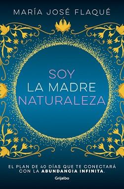 SOY LA MADRE NATURALEZA | 9788425363412 | FLAQUÉ, MARÍA JOSÉ