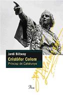 CRISTOFOR COLOM ( PRINCEP DE CATALUNYA ) | 9788484378334 | BILBENY, JORDI