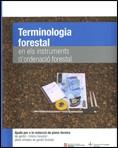 TERMINOLOGIA FORESTAL EN ELS INSTRUMENTS D'ORDENACIÓ FORESTAL | 9788439383741 | FARRIOL ALMIRALL, RICARD / MASCORT VOLTES, FÈLIX