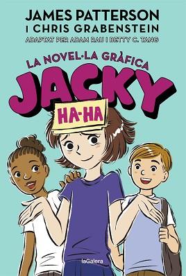 JACKY HA-HA 3. LA NOVEL·LA GRÀFICA | 9788424670252 | PATTERSON, JAMES / GRABENSTEIN, CHRIS