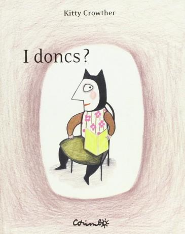 I DONCS ? | 9788484702504 | CROWTHER, KITTY