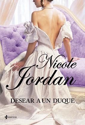 DESEAR A UN DUQUE | 9788408108467 | NICOLE JORDAN